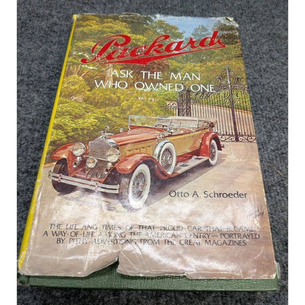 Packard Ask the Man Who Owned One Otto A Schroeder 1974 Hardcover Auto History